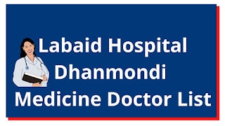 Labaid Hospital Dhanmondi Medicine Doctor List with Address