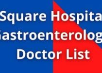Square Hospital Gastroenterology Doctor List, স্কয়ার হাসপাতাল ডাক্তার লিস্ট