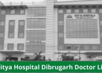 Aditya Hospital Dibrugarh Doctor List – Check Updated List Here