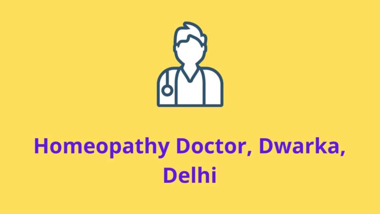Homeopathy Doctor, Dwarka, Delhi