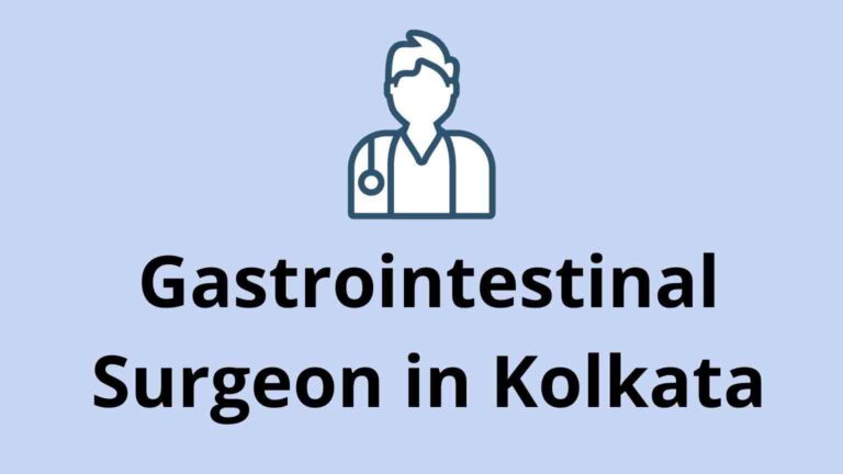 Gastrointestinal Surgeon in Kolkata