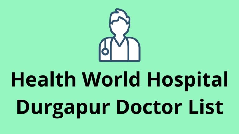 Health World Hospital Durgapur Doctor List