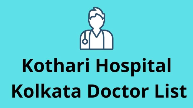 Kothari Hospital Kolkata Doctor List