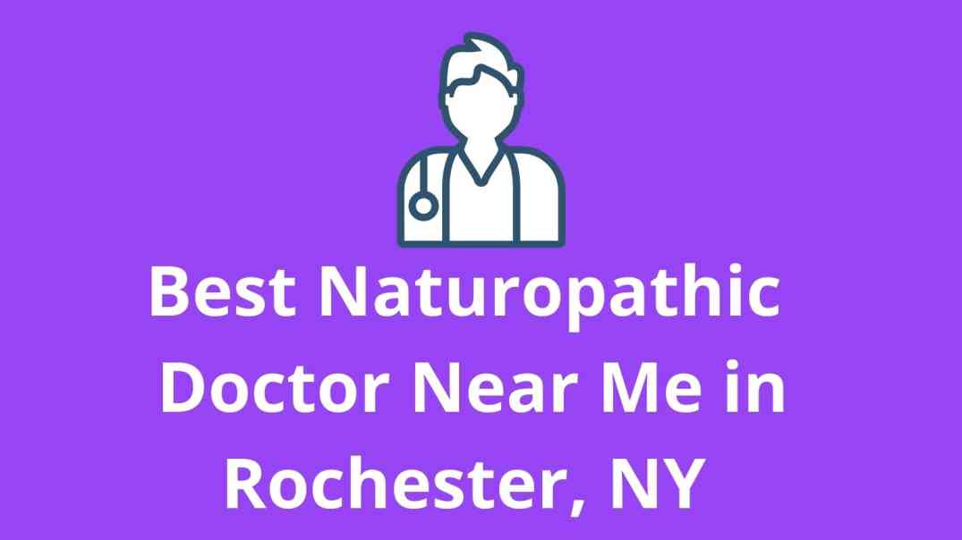 Best Naturopathic Doctor Near Me in Rochester, NY