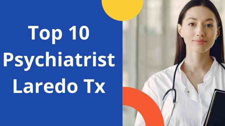 Top 10 Psychiatrist Laredo Tx