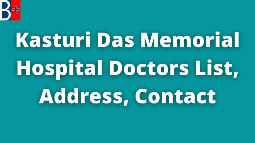 Kasturi Das Memorial Hospital Doctors List