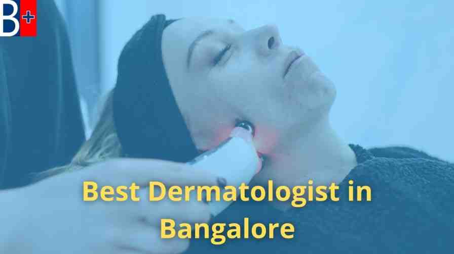 Best Dermatologist in Bangalore