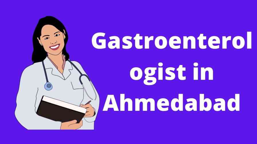 Gastroenterologist in Ahmedabad