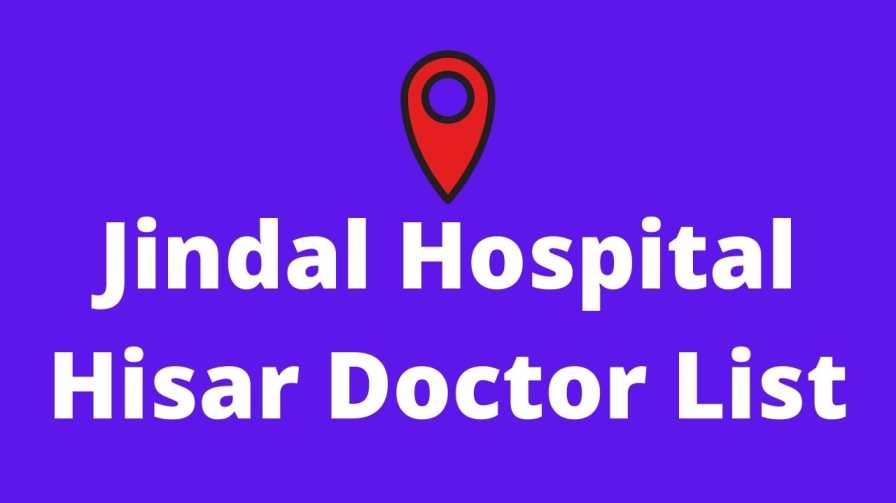 Jindal Hospital Hisar Doctor List