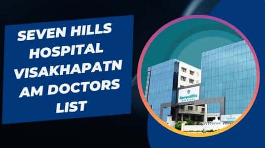 Seven Hills Hospital Visakhapatnam Doctors List