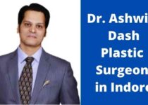 Dr. Ashwini Dash Plastic Surgeon in Indore – Life Aesthetics