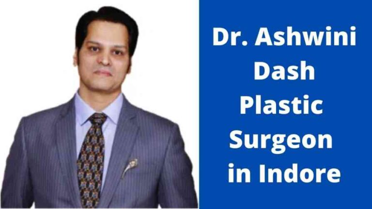 Dr. Ashwini Dash Plastic Surgeon in Indore - Life Aesthetics