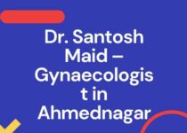 Dr. Santosh Maid – Gynaecologist in Ahmednagar, Maharashtra