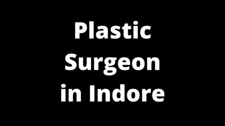 Plastic Surgeon in Indore