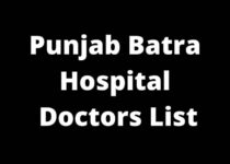 Punjab Batra Hospital Doctors List, Address, Contact Number