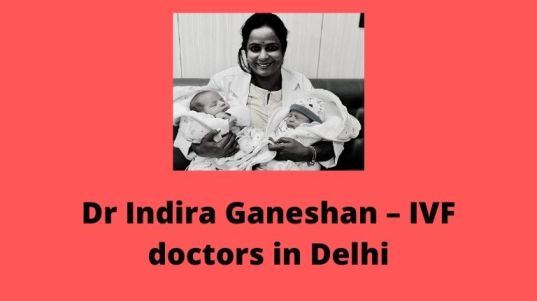 Dr Indira Ganeshan – IVF doctors in Delhi