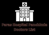 Paras Hospital Panchkula Doctors List, Address & Contact Number