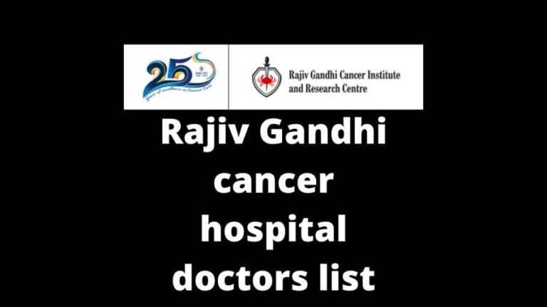 Rajiv Gandhi cancer hospital doctors list