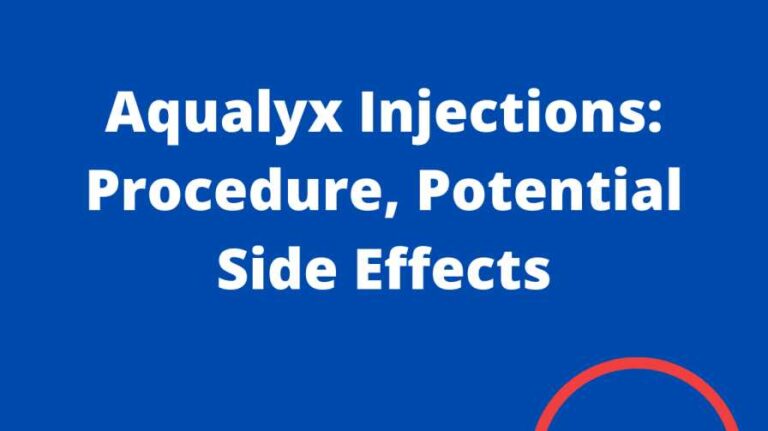 Aqualyx Injections: Procedure, Potential Side Effects