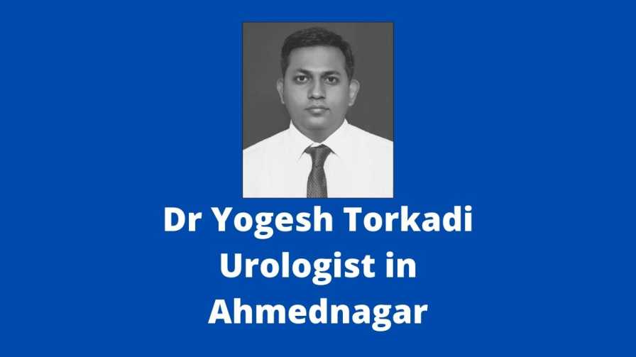 Dr Yogesh Torkadi – Urologist in Ahmednagar