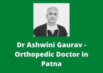 Dr Ashwini Gaurav – Orthopedic Doctor in Patna