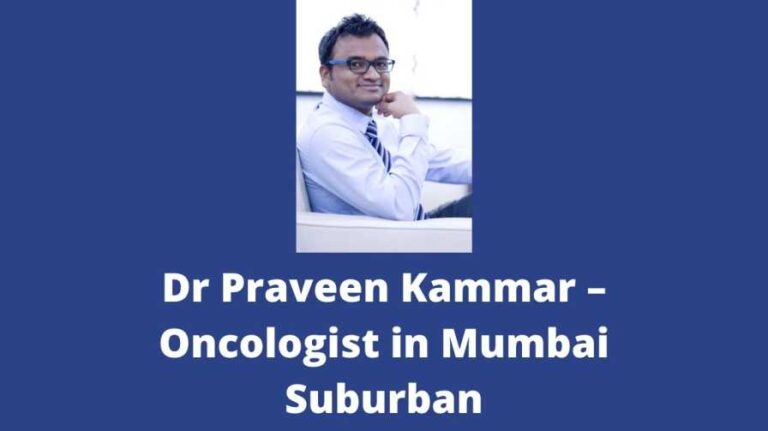 Dr Praveen Kammar – Oncologist in Mumbai Suburban