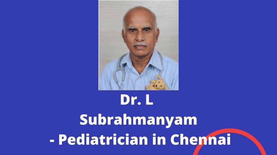 Dr. L Subrahmanyam - Pediatrician in Chennai