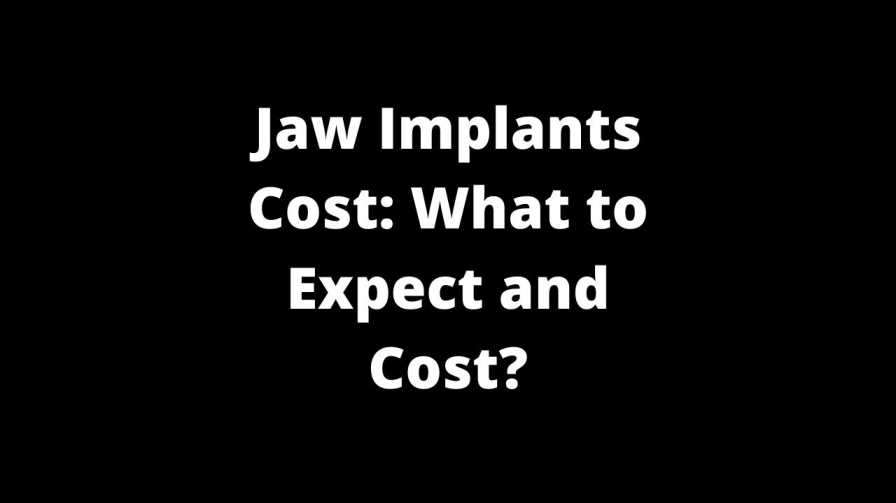 Jaw Implants Cost