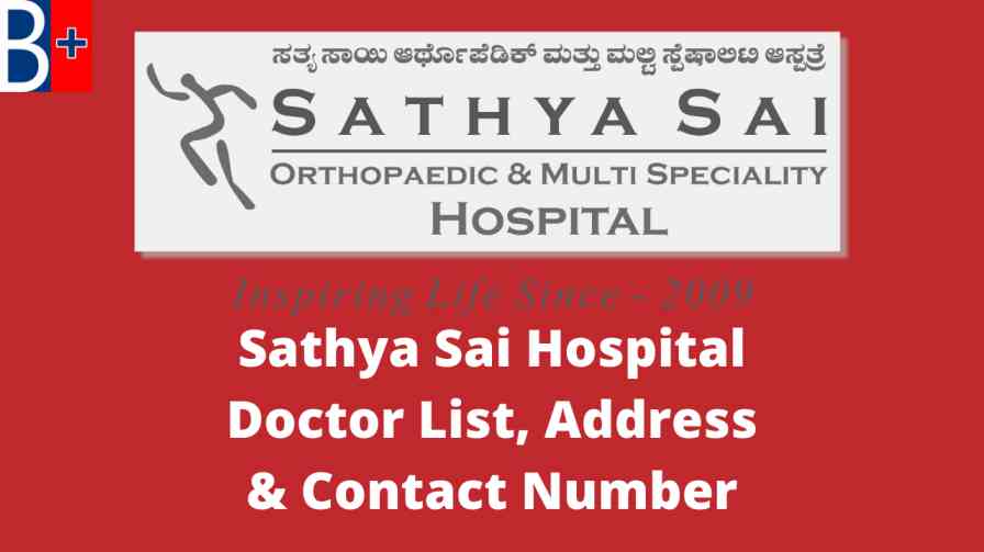 Sathya Sai Hospital Doctor List, Address & Contact Number