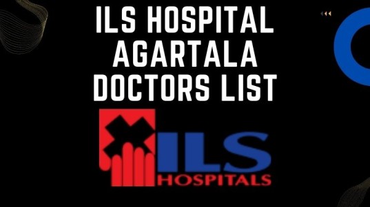 ILS Hospital Agartala Doctors List