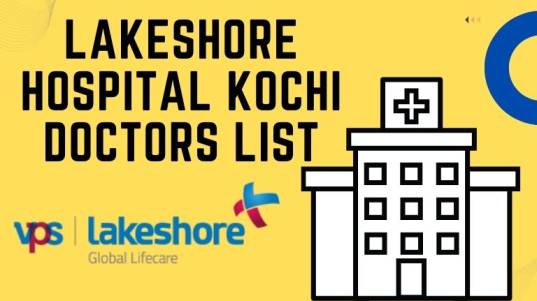 Lakeshore Hospital Kochi Doctors List