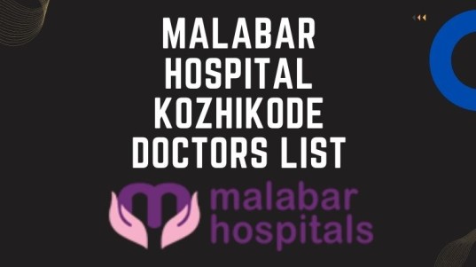 Malabar Hospital Kozhikode Doctors List