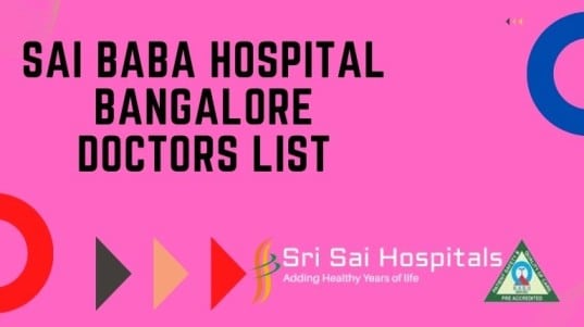 Sai Baba Hospital Bangalore Doctors List