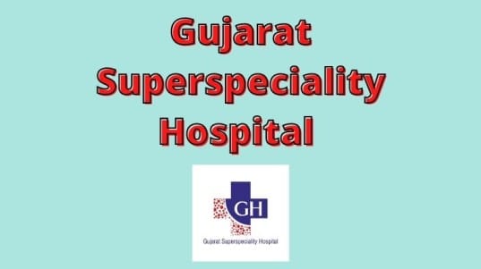 Gujarat Superspeciality Hospital Doctor List, Address & Contact