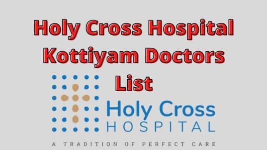 Holy Cross Hospital Kottiyam Doctors List