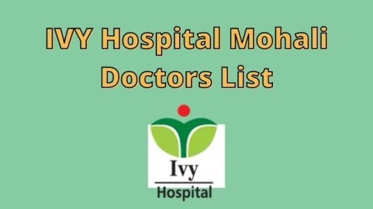 IVY Hospital Mohali Doctors List