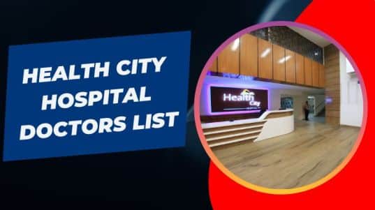 Health City Hospital Doctors List