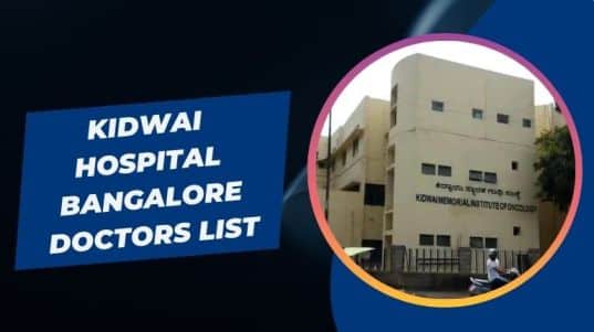 Kidwai Hospital Bangalore Doctors List