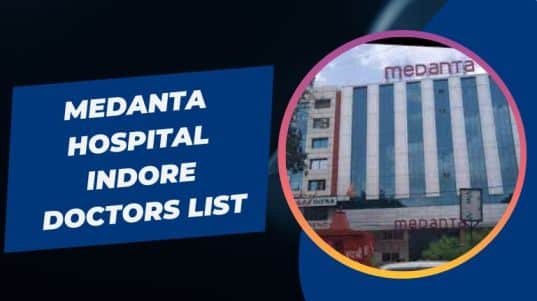 Medanta Hospital Indore Doctors List