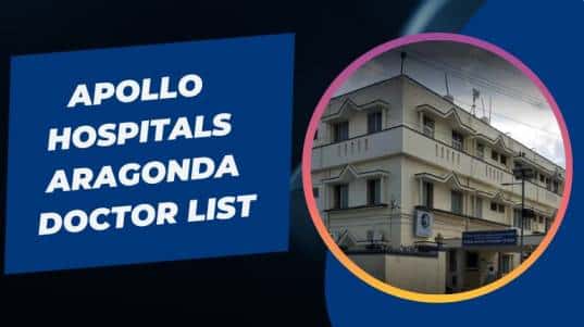 Apollo Hospitals Aragonda Doctor List