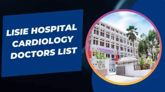 Lisie Hospital Cardiology Doctors List