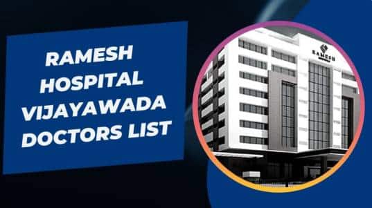 Ramesh Hospital Vijayawada Doctors List