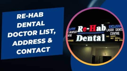Re-Hab Dental Doctor List, Address & Contact