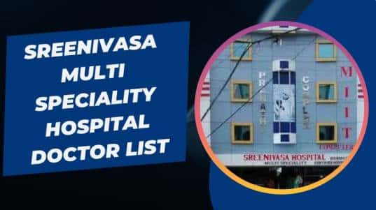 Sreenivasa Multi Speciality Hospital Doctor List