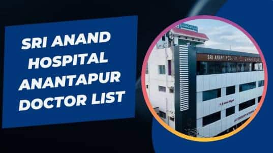 Sri Anand Hospital Anantapur Doctor List