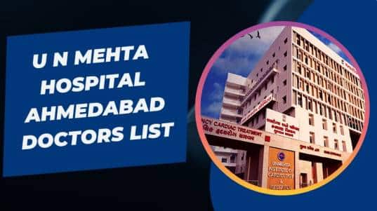 U N Mehta Hospital Ahmedabad Doctors List