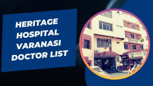 heritage hospital varanasi doctor list