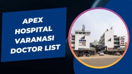Apex Hospital Varanasi Doctor List