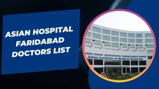 Asian Hospital Faridabad Doctors List