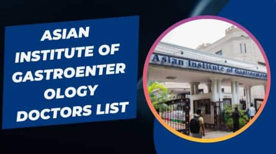 Asian Institute of Gastroenterology Doctors List